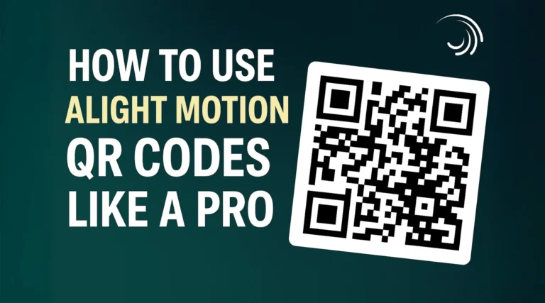 Alight Motion QR Codes Feature Image